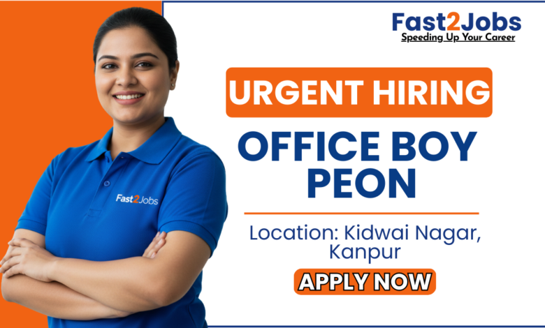 Office Boy Peon Jobs in Kanpur Kidwai Nagar Fast2Jobs
