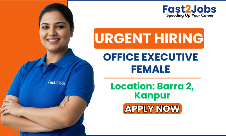 Office Executive Female Jobs in Kanpur - Fast2Jobs